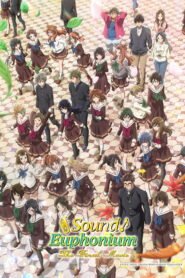 Sound! Euphonium: The Final Movie, Part 2
