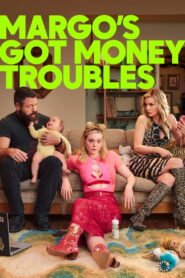 Margo’s Got Money Troubles